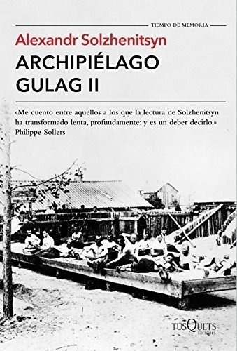 Archipiélago Gulag Ii (tiempo De Memoria), De Solzhenitsyn, Alexandr. Editorial Tusquets Editores S.a., Tapa Blanda En Español