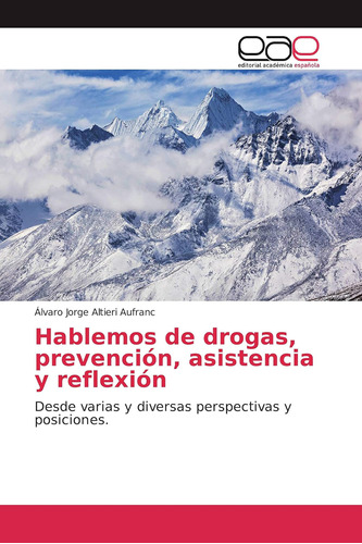 Libro: Hablemos De Drogas, Prevención, Asistencia Y Reflexió