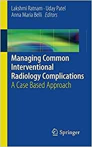 Managing Common Interventional Radiology Complications A Cas