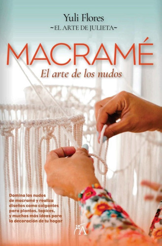 Macrame, De Yuli Flores. Editorial Arcopress En Español