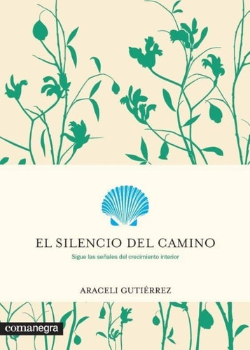 El Silencio Del Camino | Araceli Gutiérrez Villanueva