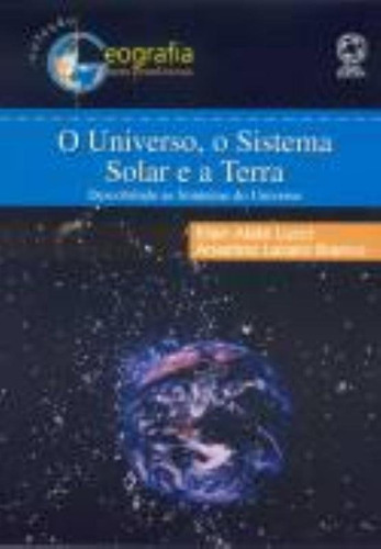 O Universo, O Sistema Solar E A Terra, De Anselmo Lazaro Branco. Editora Atual Em Português