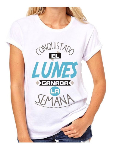 Remera De Mujer Frase Conquistado Lunes Conquistada Semana