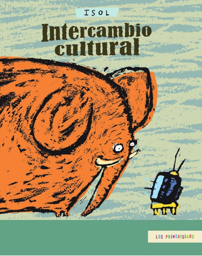 Libro Intercambio Cultural - Isol, de Isol. Editorial Fondo de Cultura Económica, tapa blanda en español, 2021