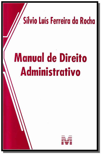 Manual de direito administrativo - 1 ed./2013, de Rocha, Silvio Luís Ferreira Da. Editora Malheiros Editores LTDA, capa mole em português, 2013