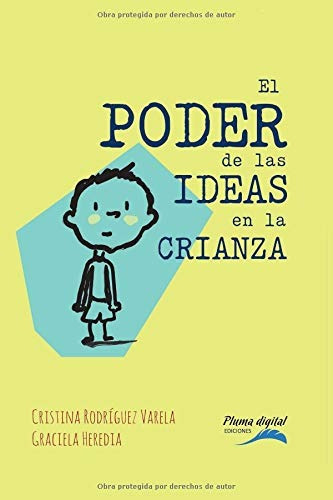Imagen 1 de 5 de Libro : El Poder De Las Ideas En La Crianza  - Rodríguez...