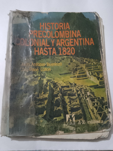 Historia Precolombina Colonial Y Argentina Hasta 1820 Az1990