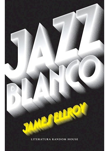 Jazz Blanco - James Ellroy