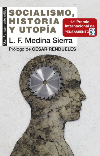 SOCIALISMO, HISTORIA Y UTOPÍA, de Luis Fernando Medina Sierra. Editorial AKAL EDICIONES, tapa blanda en español