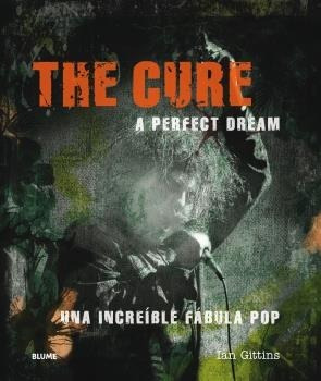 The Cure A Perfect Dream  - Ian Gittins - Blume