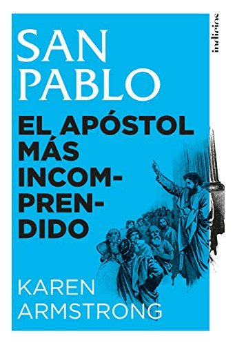 San Pablo: El Apostol Mas Incomprendido (spanish Edition)