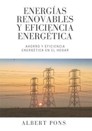 Libro: Energías Renovables Y Eficiencia Energética: Ahorro Y