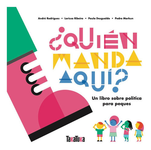 Ãâ¿quiãâ©n Manda Aquãâ?, De Desgualdo, Paula. Editorial Takatuka, Tapa Dura En Español