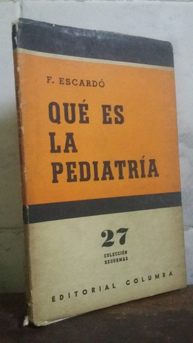 Que Es La Pediatría - F Escardo