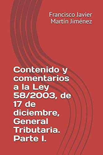 Contenido Y Comentarios A La Ley 58-2003 De 17 De Diciembre