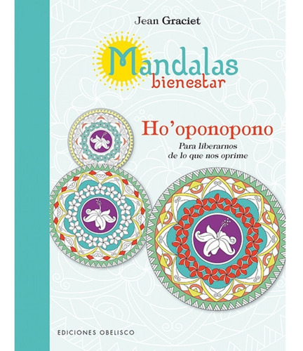 Mandalas Bienestar: Ho-oponopono, De Jean Graciet. Editorial Ediciones Obelisco Sl En Español