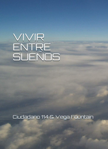 Libro: Vivir Entre Sueños (spanish Edition)