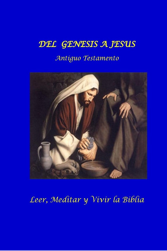 Libro: Del Genesis A Jesus. Antiguo Testamento: Leer, Medita
