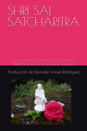 Libro: Shri Sai Satcharitra: Vida, Enseñanzas Y Milagros De 