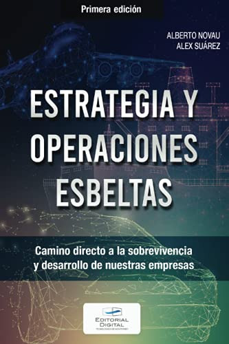 Estrategia Y Operaciones Esbeltas. Camino Directo A La Sobre