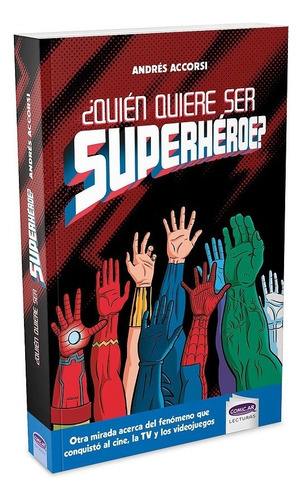 ¿quién Quiere Ser Superhéroe? De Andres Accorsi Comic.ar