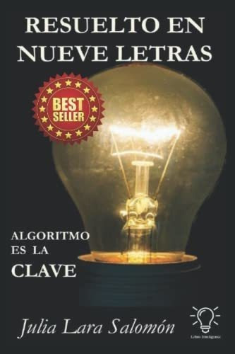 Resuelto En Nueve Letras Algoritmo Es La Clave -..., De Lara Salomon, Julia Magdalena. Editorial Independently Published En Español