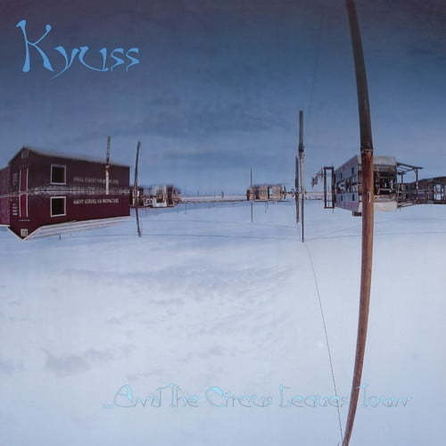 Disco Vinilo & The Circus Leaves Town Kyuss