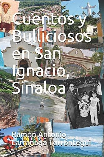 Cuentos Y Bulliciosos En San Ignacio, Sinaloa