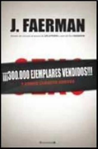 300.000 Ejemplares Vendidos Y Otros Cuentos Breves, De Faerman, Juan. Editorial Edic.b, Tapa Tapa Blanda En Español