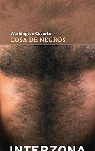 Cosa De Negros - Cucurto - Interzona