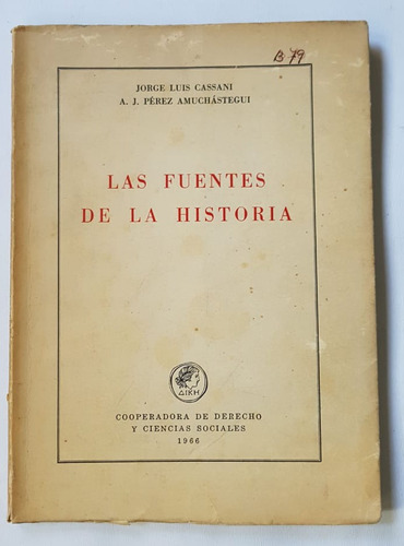 Las Fuentes De La Historia. J. L. Cassani 