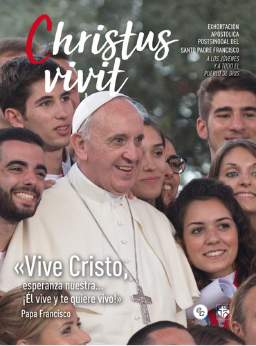 Christus Vivit - Exhortacion Apostolica Postsinodal Papa Fra