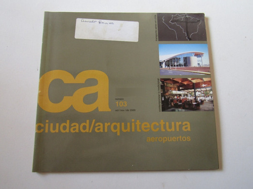 Revista Ca: Ciudad Y Arquitectura N. 103 Dic 2000