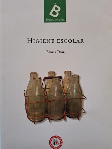 Libro: Higiene Escolar. Eloísa Díaz