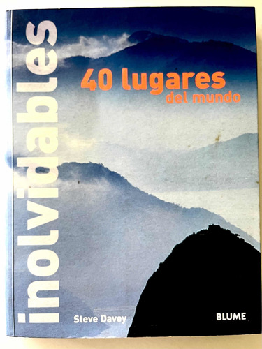 Libro: Inolvidables 40 Lugares Del Mundo.