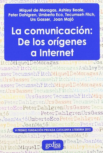 Comunicacion: De Los Origenes A Internet -premio Fundacion C