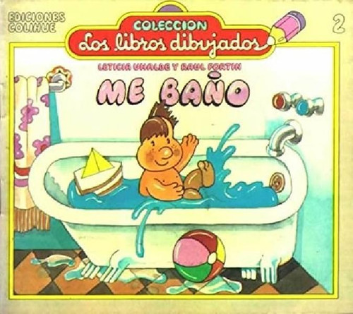 Me Baño (coleccion Los Libros Dibujados 2) - Uhalde Leticia