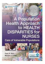 Comprar Libro: A Population Health To Health Disparities For Nurses: