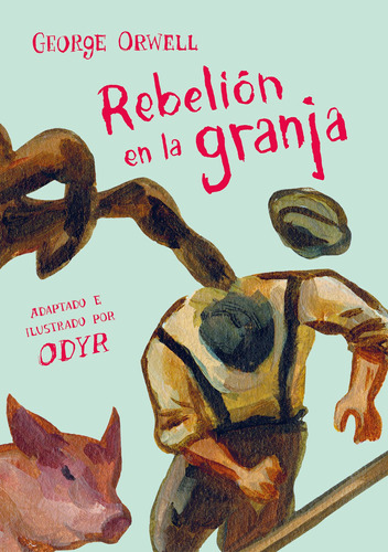 Rebelion En La Granja (La Novela Grafica), de Orwell, George. Serie Clásicos Editorial Debolsillo, tapa blanda en español, 2019