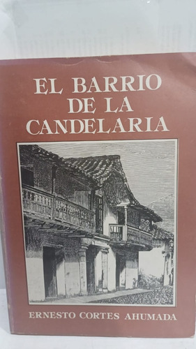 El Barrio De La Candelaria 