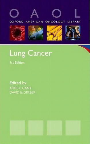 Lung Cancer, De Apar K. Ganti. Editorial Oxford University Press Inc, Tapa Blanda En Inglés