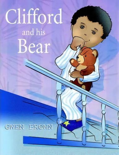 Clifford And His Bear, De Gwen Brown. Editorial New Generation Publishing, Tapa Blanda En Inglés