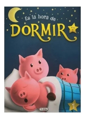 Es La Hora De Dormir Vol 1