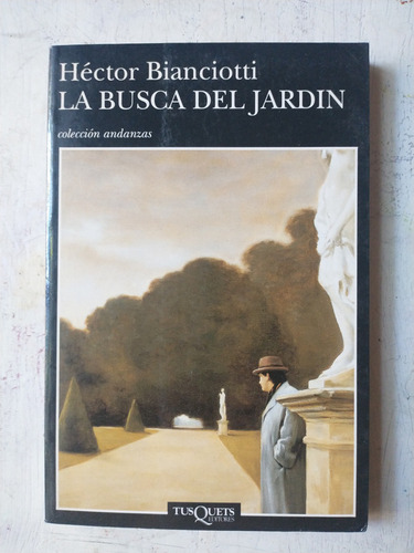 La Busca Del Jardin Hector Bianciotti