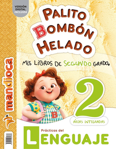 Palito Bombon Helado 2 Areas Integradas: Mis Libros de Segundo Grado de Vol. 1. Editorial Mandioca Tapa Blanda en Español