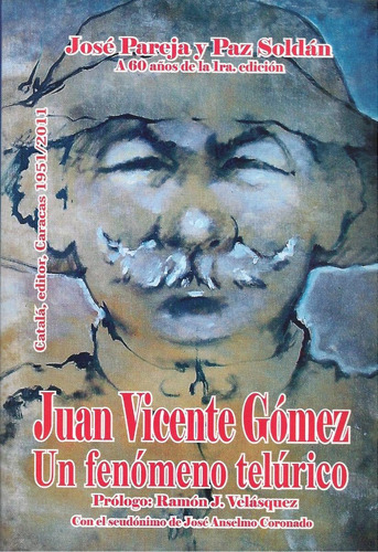 Libro Juan Vicente Gómez Un Fenómeno Telúrico - José Pareja