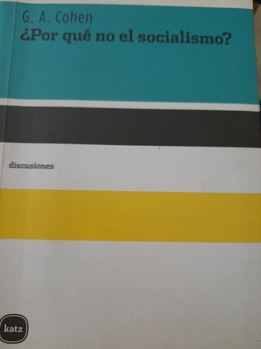 Por Que No El Socialismo ? G A Cohen