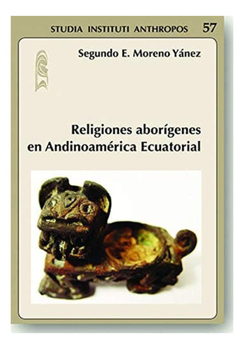 Libro: Religiones Aborígenes Andinoamérica Ecuatorial (sp
