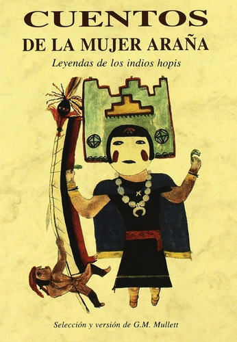 Cuentos De La Mujer Araña . Leyendas De Los Indios Hopis