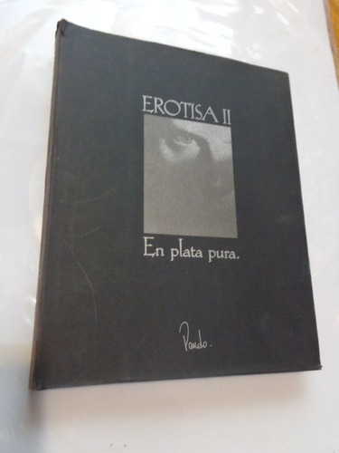 Erotisa Ii. En Plata Pura. Pando. Tapa Dura&-.